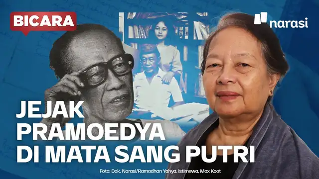 100 Tahun Pramoedya: Cerita Putrinya Astuti Ananta Toer, Pram Nyaris Dibunuh di Pulau Buru | Bicara thumbnail